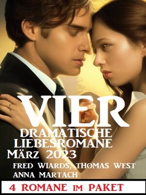 cover image of Vier dramatische Liebesromane März 2023